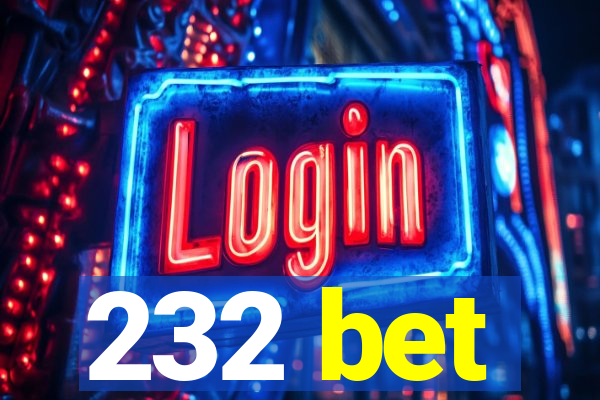 232 bet